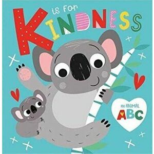 K is for Kindness, Board book - Make Believe Ideas imagine