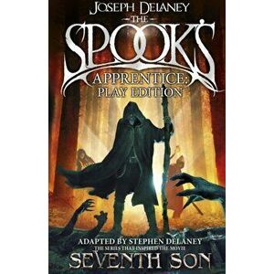 The Spook's Apprentice - Play Edition, Paperback - Joseph Delaney imagine