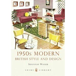1950s Modern. British Style and Design, Paperback - Susannah Walker imagine