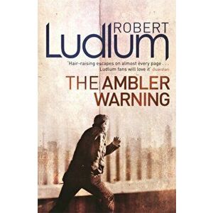 The Ambler Warning, Paperback - Robert Ludlum imagine