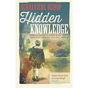 Hidden Knowledge, Paperback - Bernardine Bishop imagine