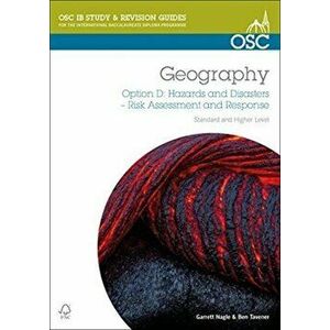 IB Geography Option D- Hazards & Disasters: Risk Assessment & Response, Paperback - Ben Tavener imagine