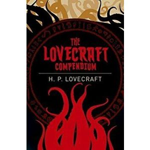 The Lovecraft Compendium, Paperback - H.P. Lovecraft imagine