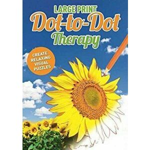 Large Print Dot to Dot Therapy, Paperback - *** imagine
