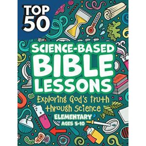 Kidz: Science Based Bible Lessons 5-10: Exploring God's Truth Through Science, Ages 5-10, Paperback - *** imagine