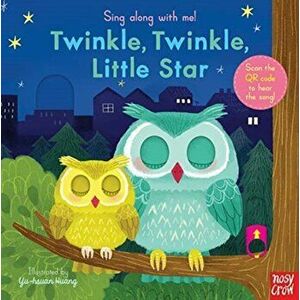 Sing Along With Me! Twinkle Twinkle Little Star, Board book - Nosy Crow imagine