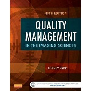 Quality Management in the Imaging Sciences. 5 Revised edition, Hardback - Jeffrey Papp imagine