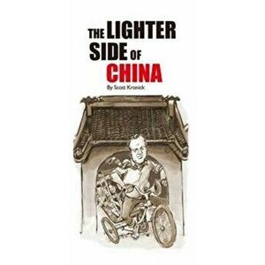 The Lighter Side of China, Paperback - Scott Kronick imagine