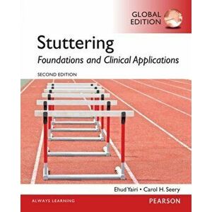 Stuttering: Foundations and Clinical Applications, Global Edition. 2 ed, Paperback - Carol Seery imagine