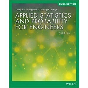 Applied Statistics and Probability for Engineers. 7th Edition, EMEA Edition, Paperback - George C. Runger imagine