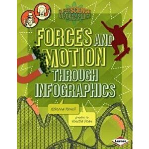 Forces and Motion through Infographics, Paperback - Rebecca Rowell imagine