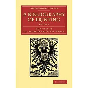 A Bibliography of Printing. With Notes and Illustrations, Paperback - *** imagine