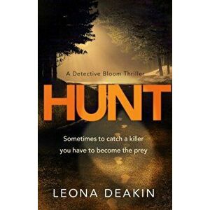 Hunt, Paperback - Leona Deakin imagine