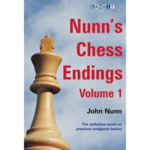 Nunn's Chess Endings, Volume 1, Paperback - John Nunn imagine