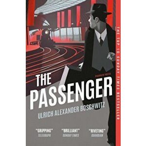 The Passenger, Paperback - Ulrich Alexander Boschwitz imagine