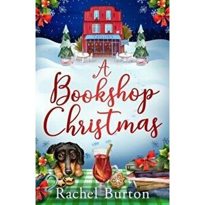 A Bookshop Christmas, Paperback - Rachel Burton imagine