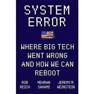 System Error. Where Big Tech Went Wrong and How We Can Reboot, Hardback - Mehran Sahami imagine