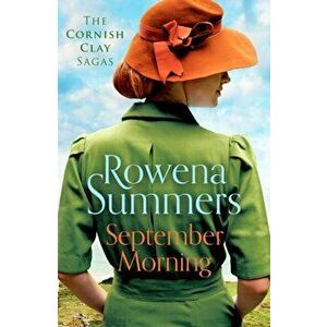 September Morning. An emotional saga of love and war, Paperback - Rowena Summers imagine