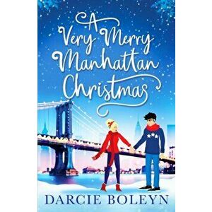 A Very Merry Manhattan Christmas, Paperback - Darcie Boleyn imagine