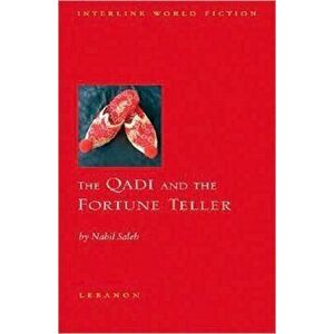 The Qadi and the Fortune Teller, Paperback - Nabil A. Saleh imagine
