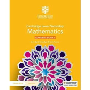 Cambridge Lower Secondary Mathematics Learner's Book 7 with Digital Access (1 Year), Paperback - Lynn Byrd imagine