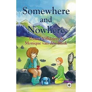 Somewhere and Nowhere, Paperback - Monique van den Blink imagine
