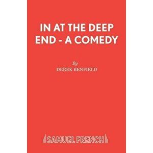 In at the Deep End, Paperback - Derek Benfield imagine