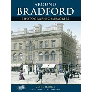 Bradford. Photographic Memories, Paperback - Clive Hardy imagine