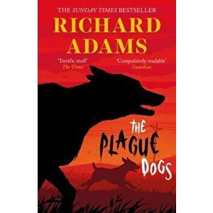 The Plague Dogs, Paperback - Richard Adams imagine