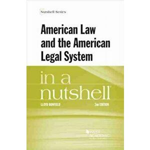 American Law and the American Legal System in a Nutshell. 2 Revised edition, Paperback - Lloyd Bonfield imagine