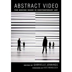 Abstract Video. The Moving Image in Contemporary Art, Paperback - *** imagine
