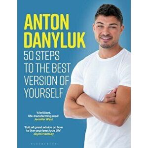 Anton Danyluk: 50 Steps to the Best Version of Yourself, Paperback - Anton Danyluk imagine