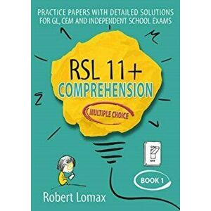 RSL 11+ Comprehension, Multiple Choice. Book 1, Paperback - Robert Lomax imagine