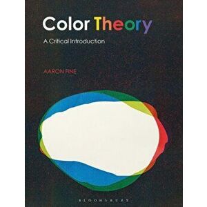 Color Theory. A Critical Introduction, Paperback - *** imagine
