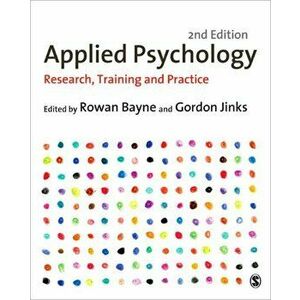Applied Psychology: Research, Training and Practice, Paperback - Rowan Bayne imagine