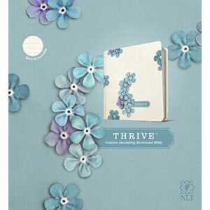 NLT Thrive Creative Journaling Devotional Bible (Hardcover, Blue Flowers), Hardcover - *** imagine