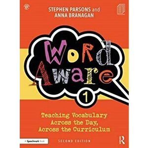 Word Aware 1. Teaching Vocabulary Across the Day, Across the Curriculum, 2 New edition, Paperback - Anna Branagan imagine