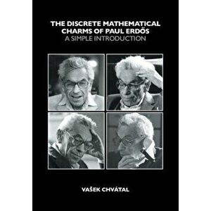 The Discrete Mathematical Charms of Paul Erdos. A Simple Introduction, Paperback - *** imagine