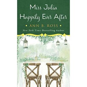 Miss Julia Happily Ever After, Library Binding - Ann B. Ross imagine