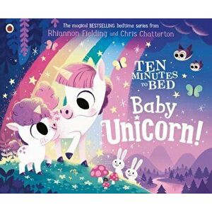 Ten Minutes to Bed: Baby Unicorn, Paperback - Rhiannon Fielding imagine