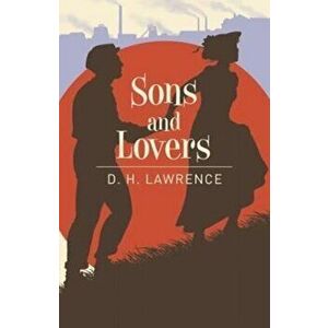 Sons and Lovers, Paperback - D. H. Lawrence imagine