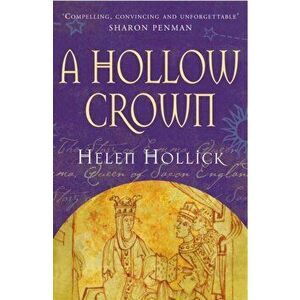 A Hollow Crown, Paperback - Helen Hollick imagine