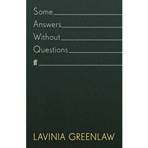 Some Answers Without Questions. Main, Hardback - Lavinia Greenlaw imagine