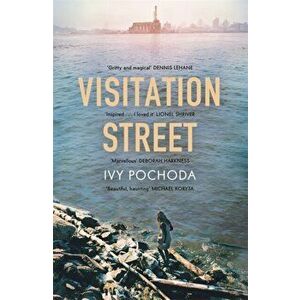 Visitation Street. Two girls disappear on the river. Only one of them comes back, Paperback - Ivy Pochoda imagine