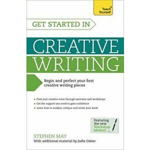 Get Started in Creative Writing. Begin and perfect your first creative writing pieces, Paperback - Jodie Daber imagine