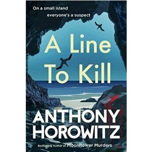 A Line to Kill. from the global bestselling author of Moonflower Murders, Hardback - Anthony Horowitz imagine