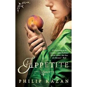 Appetite, Paperback - Philip Kazan imagine