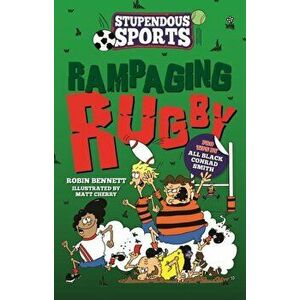 Rampaging Rugby, Paperback - Robin Bennett imagine
