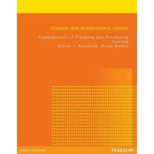 Fundamentals of Planning and Developing Tourism: Pearson New International Edition, Paperback - Brian Barber imagine