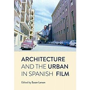 Architecture and the Urban in Spanish Film. New ed, Paperback - *** imagine